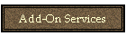 Add-On Services
